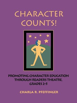 cover image of Character Counts! Promoting Character Education Through Readers Theatre, Grades 2-5